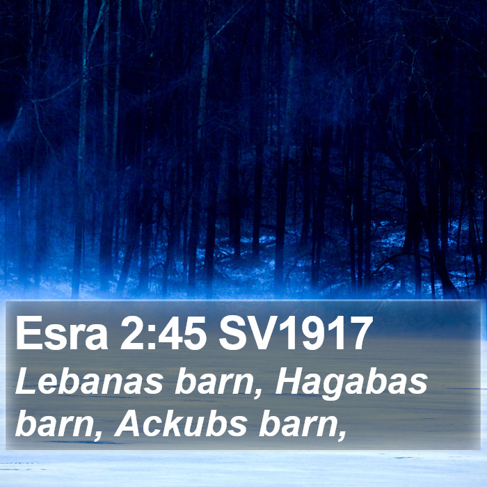 Esra 2:45 SV1917 Bible Study