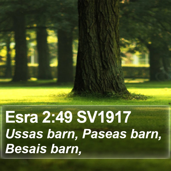 Esra 2:49 SV1917 Bible Study