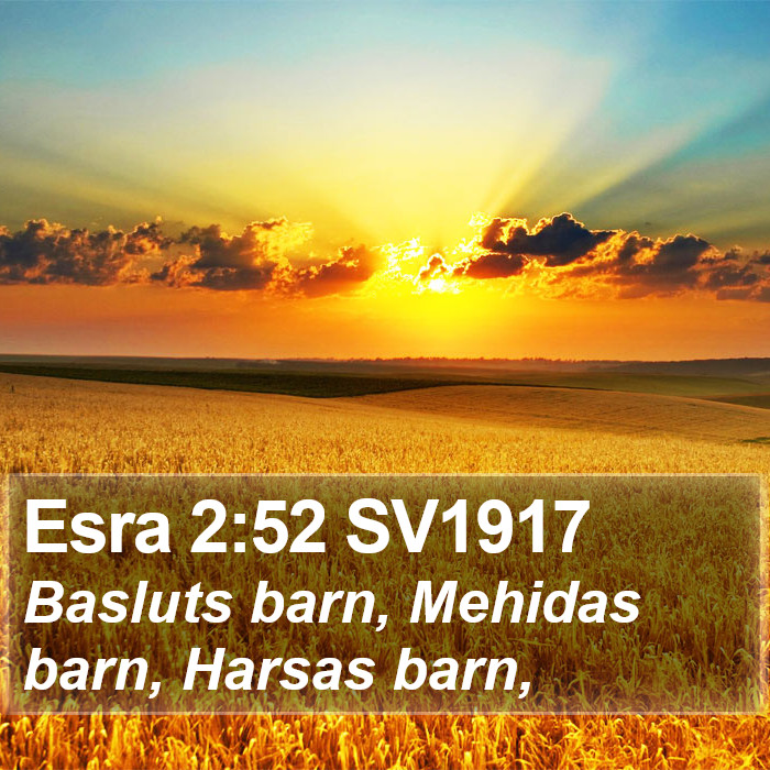 Esra 2:52 SV1917 Bible Study