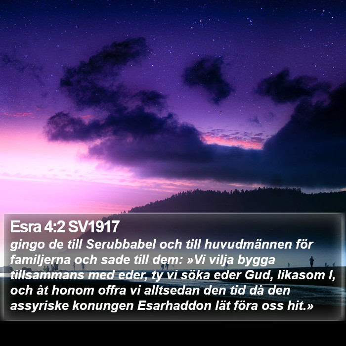 Esra 4:2 SV1917 Bible Study