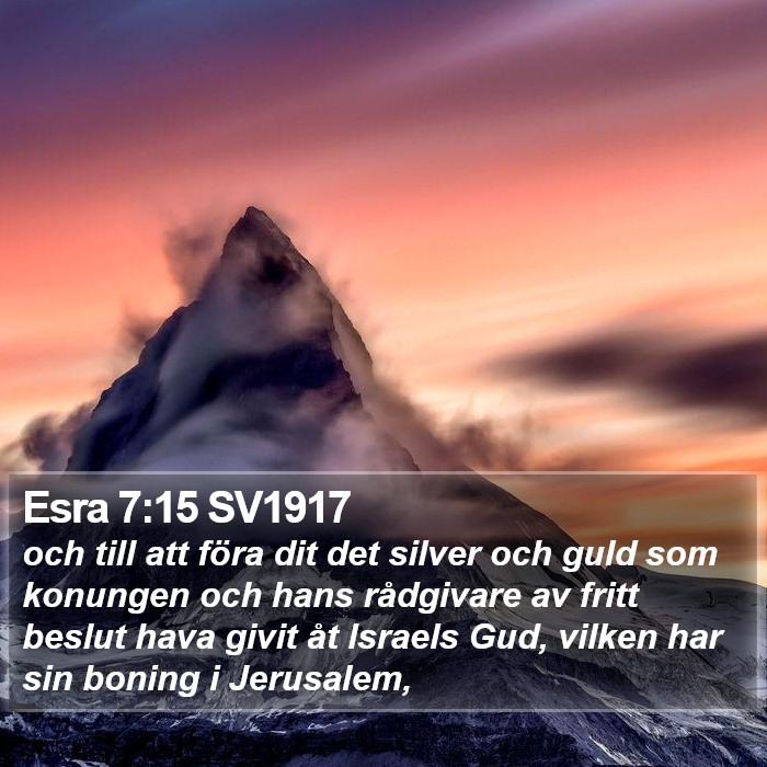 Esra 7:15 SV1917 Bible Study