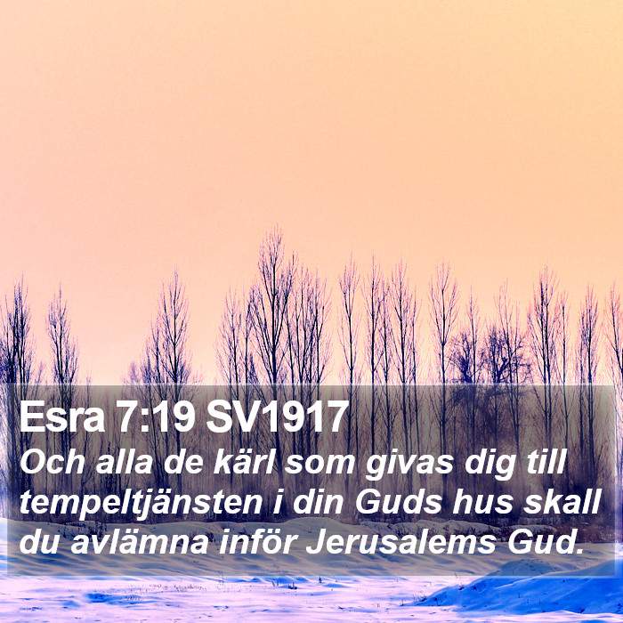 Esra 7:19 SV1917 Bible Study