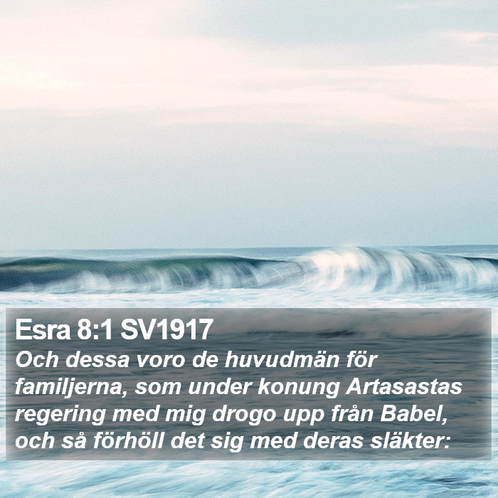 Esra 8:1 SV1917 Bible Study