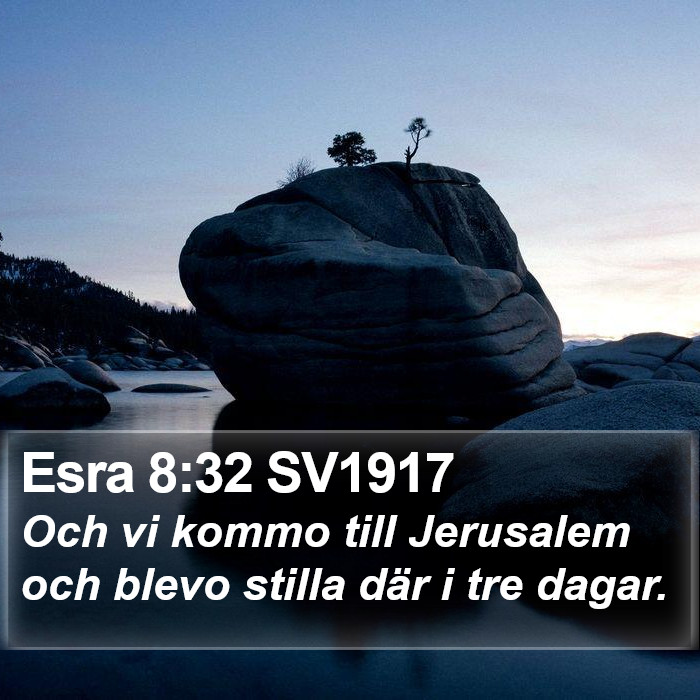 Esra 8:32 SV1917 Bible Study