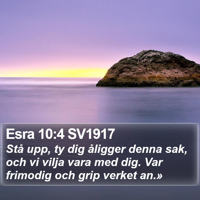 Esra 10:4 SV1917 Bible Study