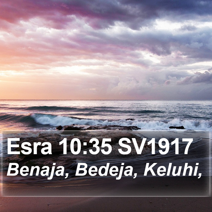 Esra 10:35 SV1917 Bible Study