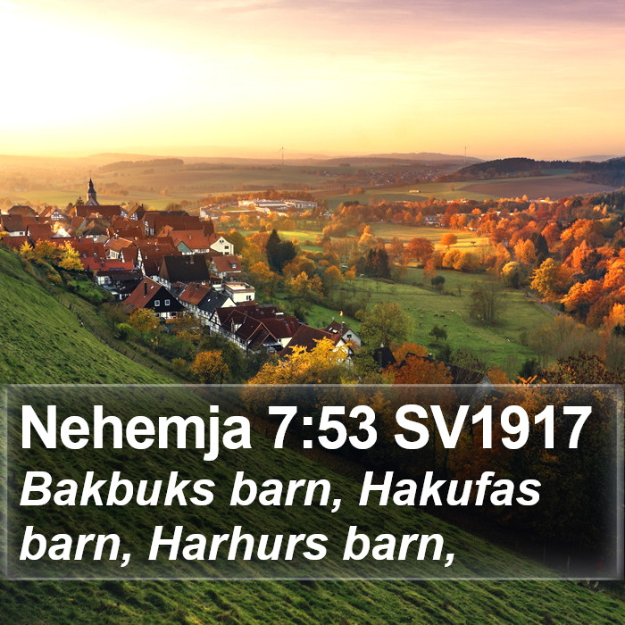 Nehemja 7:53 SV1917 Bible Study