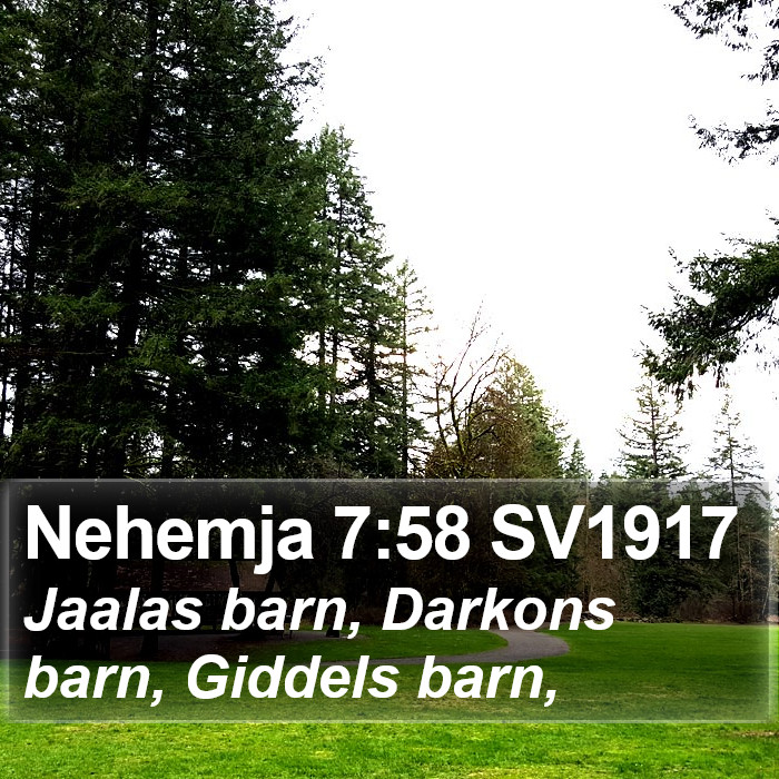 Nehemja 7:58 SV1917 Bible Study