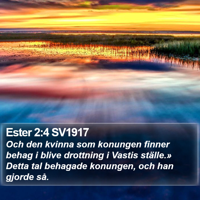 Ester 2:4 SV1917 Bible Study