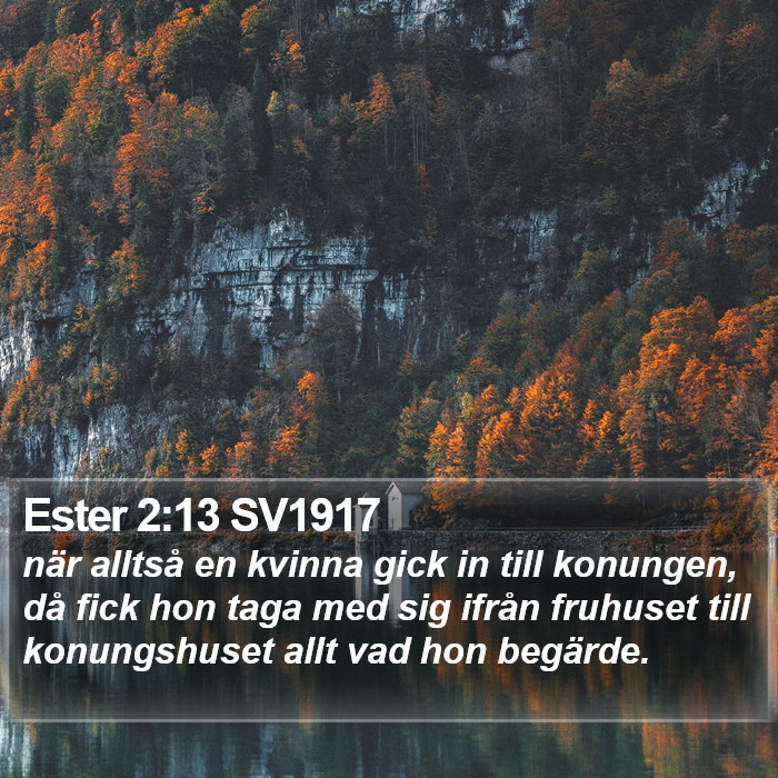 Ester 2:13 SV1917 Bible Study