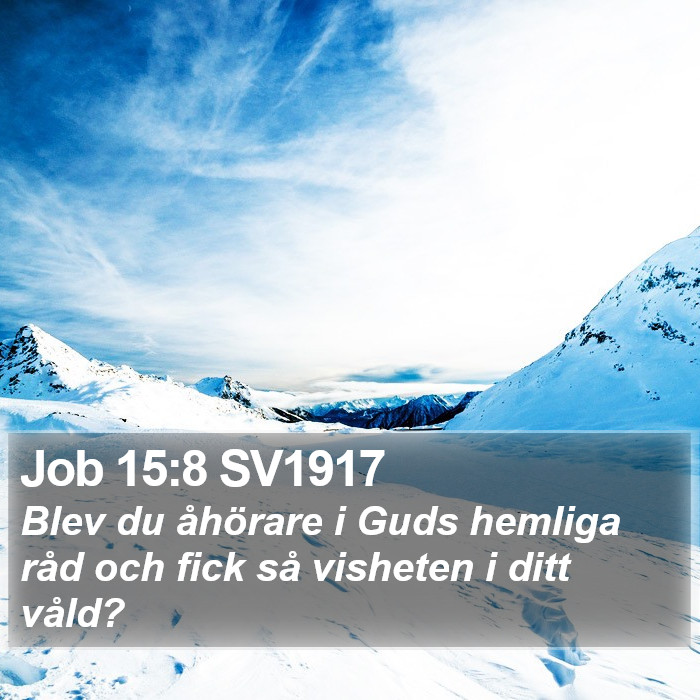 Job 15:8 SV1917 Bible Study