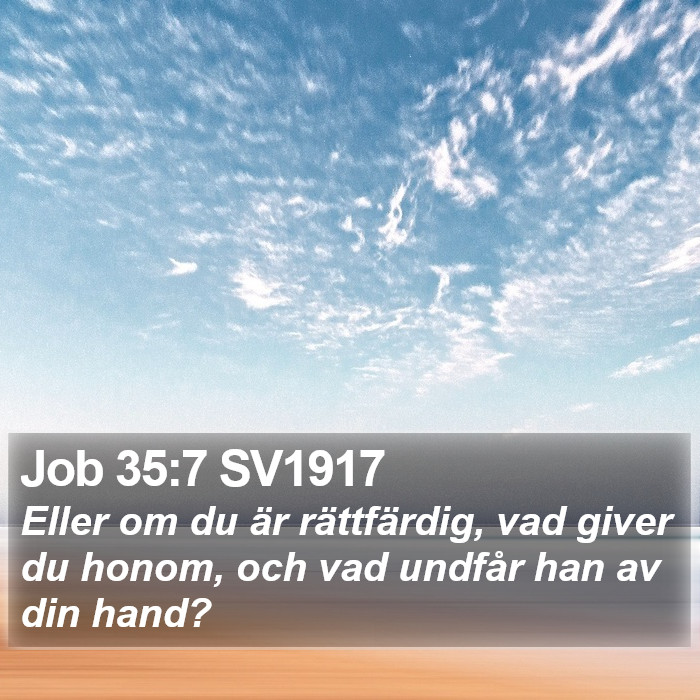 Job 35:7 SV1917 Bible Study