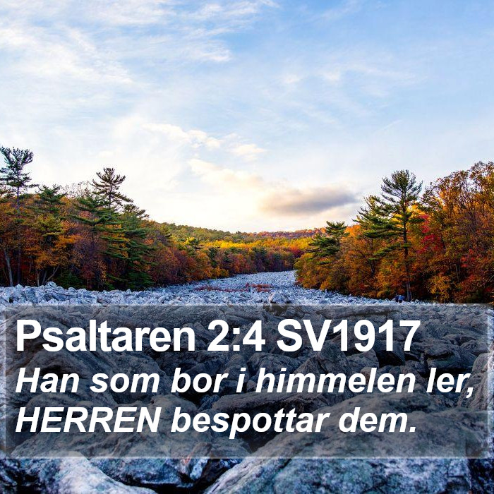 Psaltaren 2:4 SV1917 Bible Study