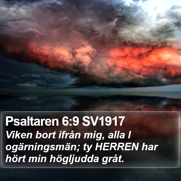 Psaltaren 6:9 SV1917 Bible Study