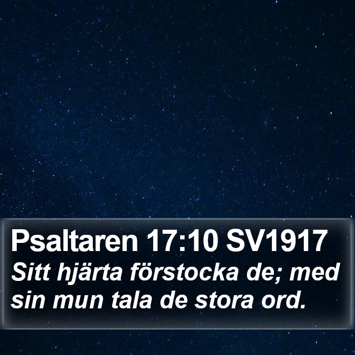 Psaltaren 17:10 SV1917 Bible Study