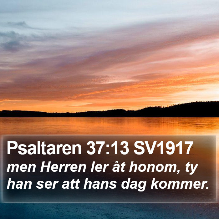 Psaltaren 37:13 SV1917 Bible Study