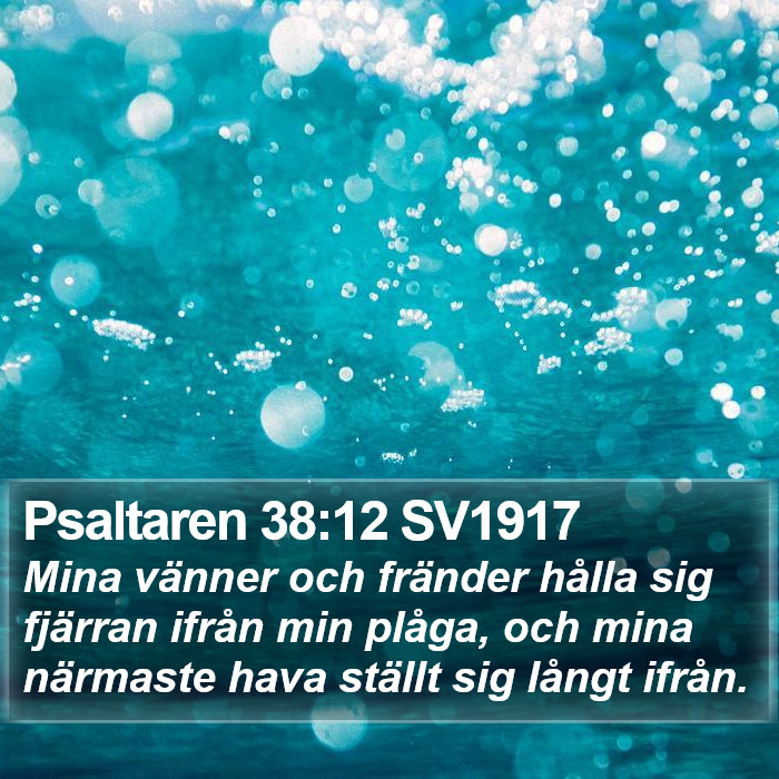 Psaltaren 38:12 SV1917 Bible Study