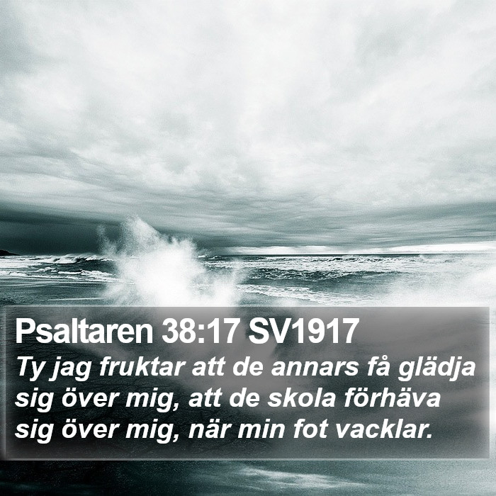 Psaltaren 38:17 SV1917 Bible Study