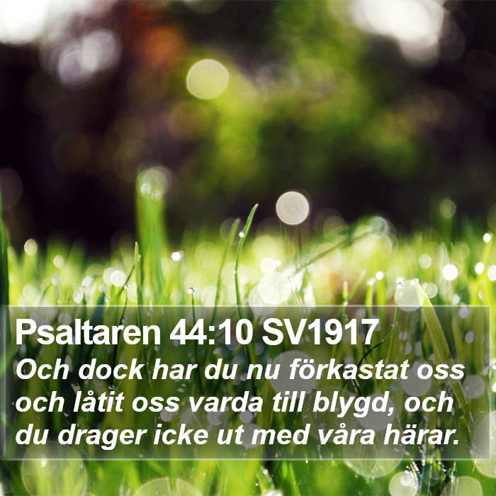 Psaltaren 44:10 SV1917 Bible Study