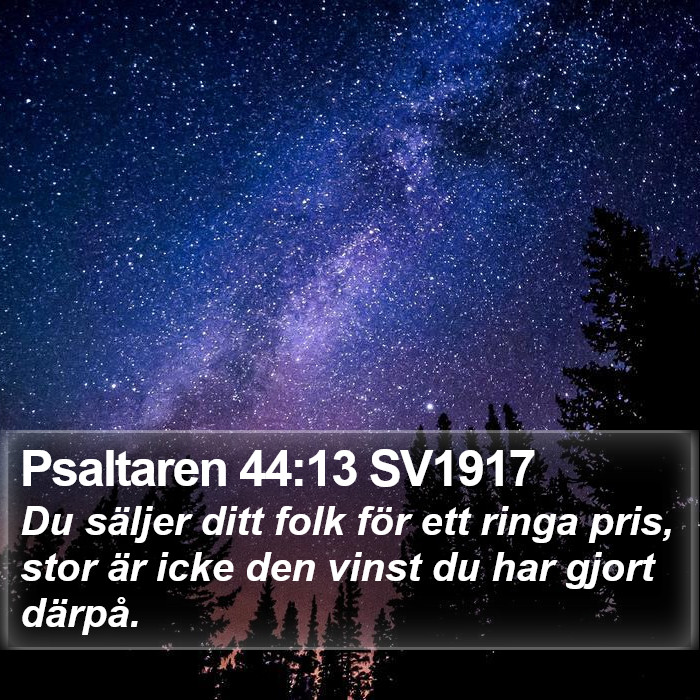 Psaltaren 44:13 SV1917 Bible Study
