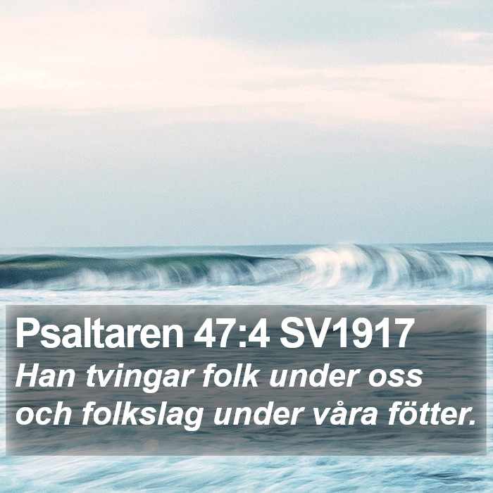 Psaltaren 47:4 SV1917 Bible Study