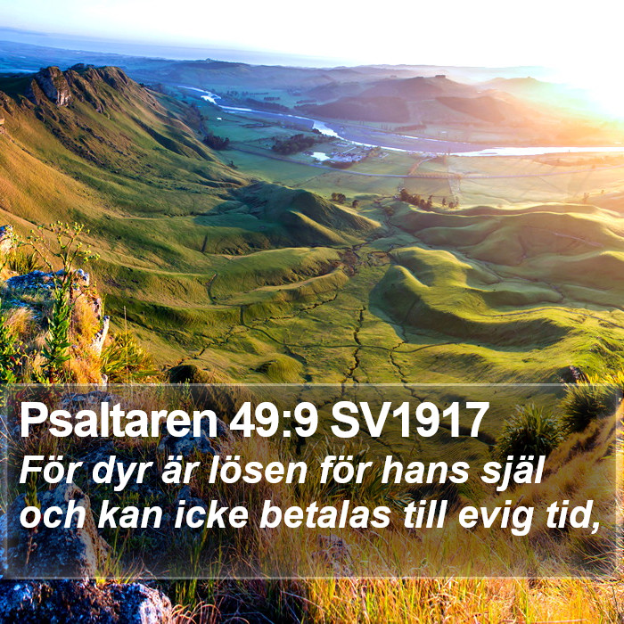 Psaltaren 49:9 SV1917 Bible Study