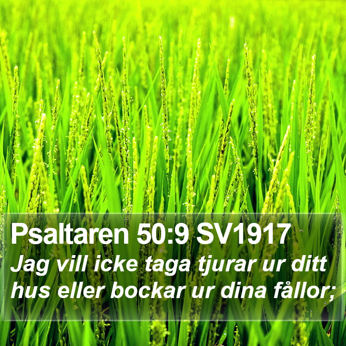 Psaltaren 50:9 SV1917 Bible Study