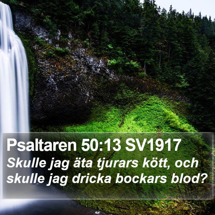 Psaltaren 50:13 SV1917 Bible Study