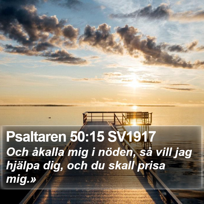 Psaltaren 50:15 SV1917 Bible Study