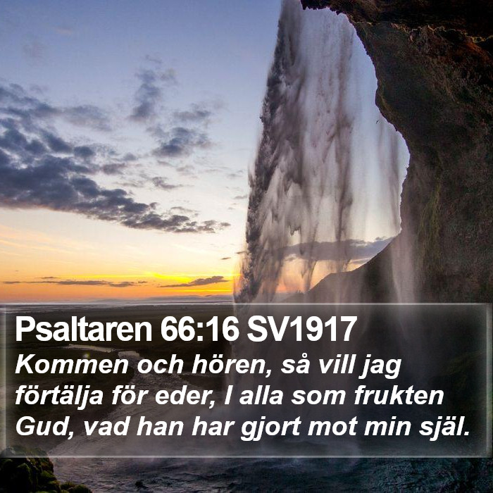 Psaltaren 66:16 SV1917 Bible Study