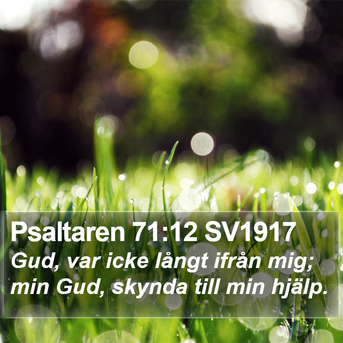 Psaltaren 71:12 SV1917 Bible Study