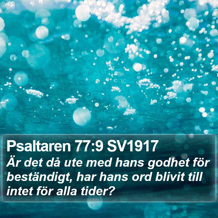 Psaltaren 77:9 SV1917 Bible Study