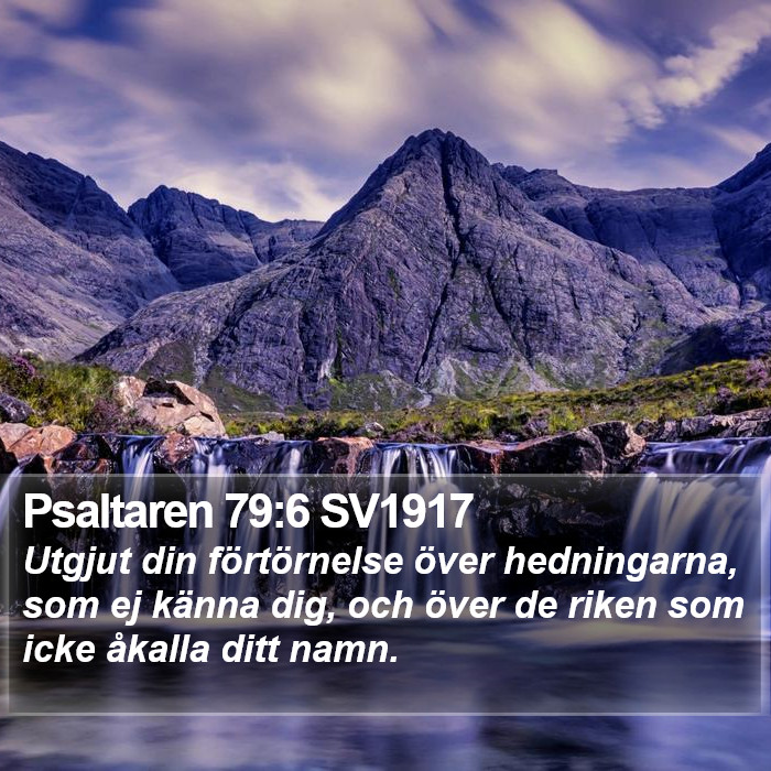 Psaltaren 79:6 SV1917 Bible Study