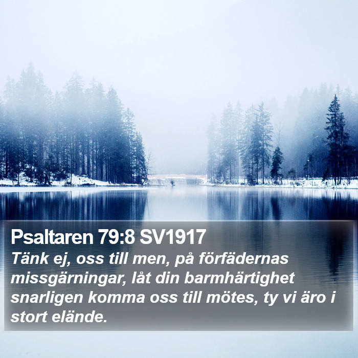 Psaltaren 79:8 SV1917 Bible Study