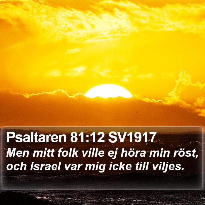 Psaltaren 81:12 SV1917 Bible Study