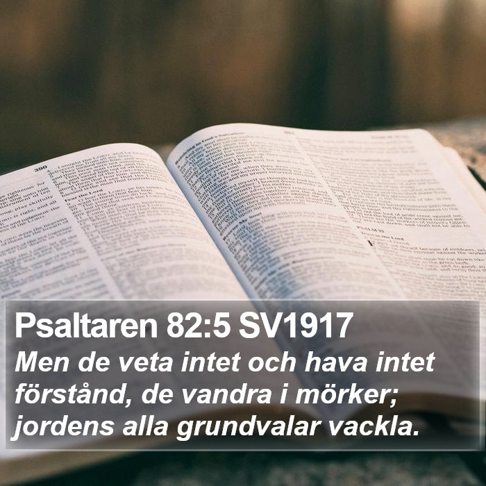 Psaltaren 82:5 SV1917 Bible Study