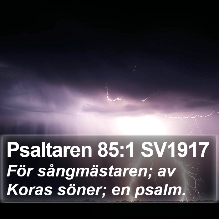 Psaltaren 85:1 SV1917 Bible Study