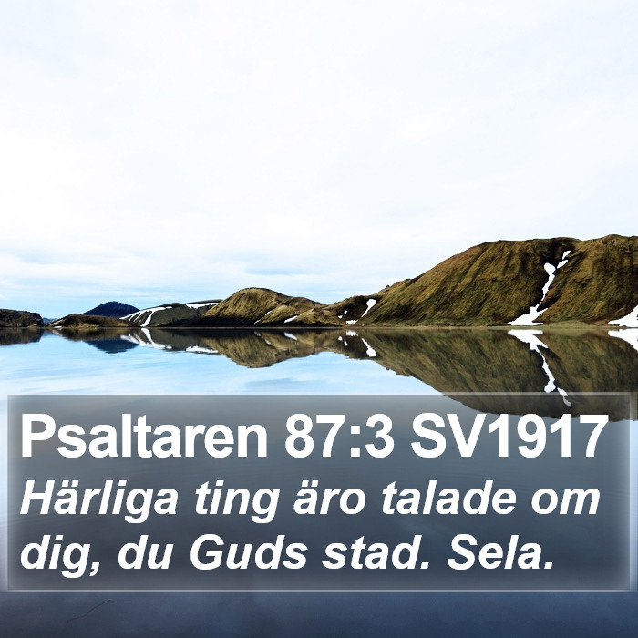 Psaltaren 87:3 SV1917 Bible Study