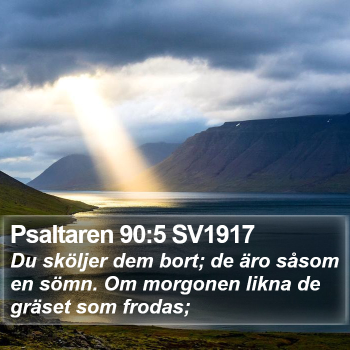 Psaltaren 90:5 SV1917 Bible Study