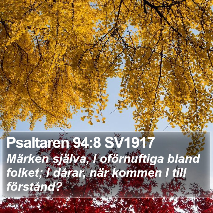 Psaltaren 94:8 SV1917 Bible Study
