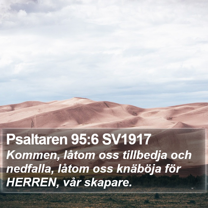 Psaltaren 95:6 SV1917 Bible Study