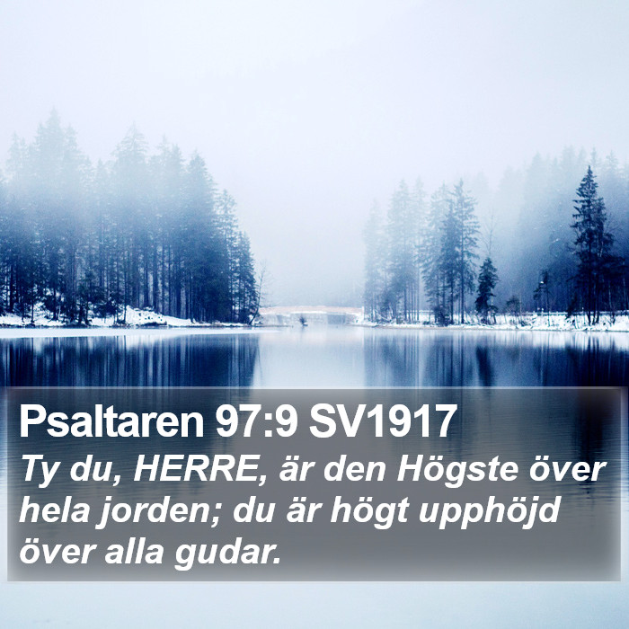 Psaltaren 97:9 SV1917 Bible Study