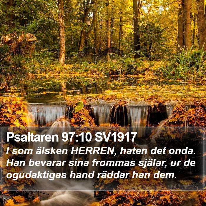 Psaltaren 97:10 SV1917 Bible Study