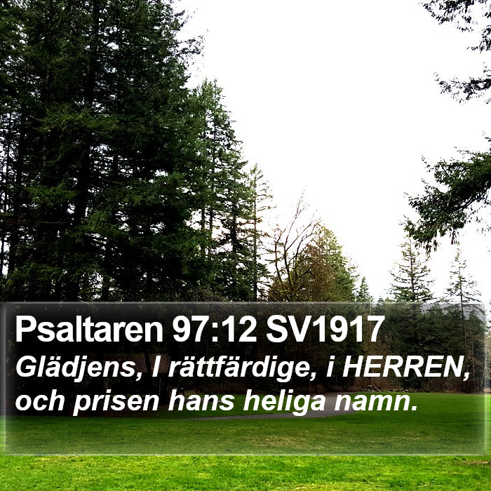 Psaltaren 97:12 SV1917 Bible Study