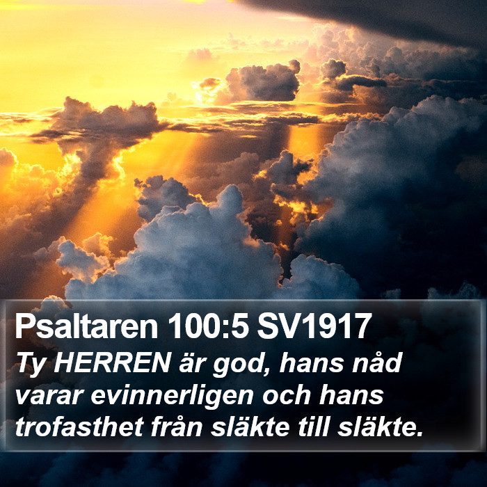 Psaltaren 100:5 SV1917 Bible Study