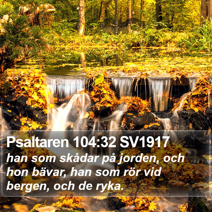 Psaltaren 104:32 SV1917 Bible Study