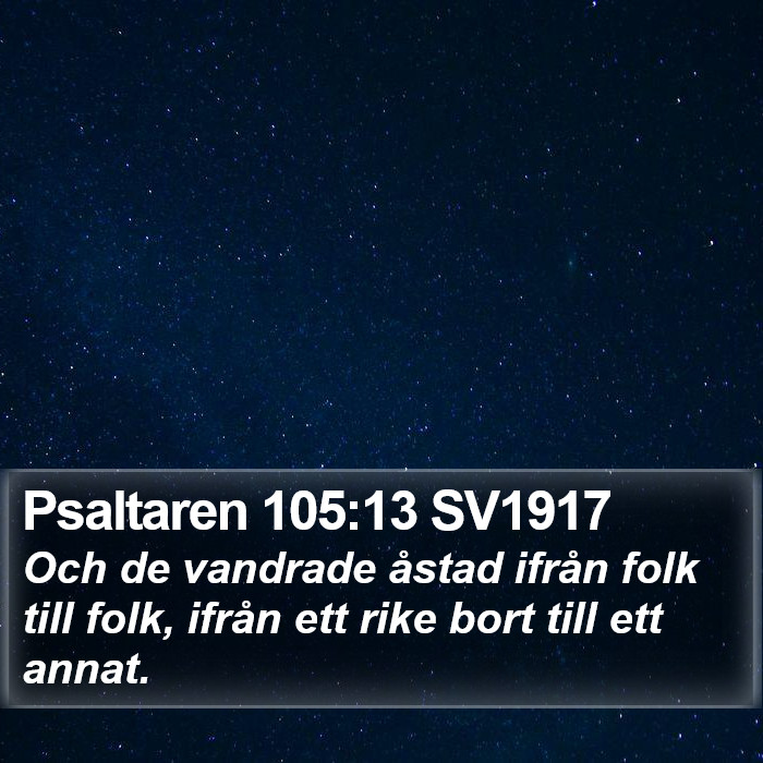 Psaltaren 105:13 SV1917 Bible Study