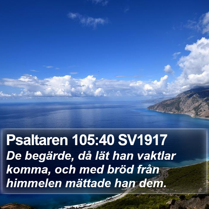 Psaltaren 105:40 SV1917 Bible Study