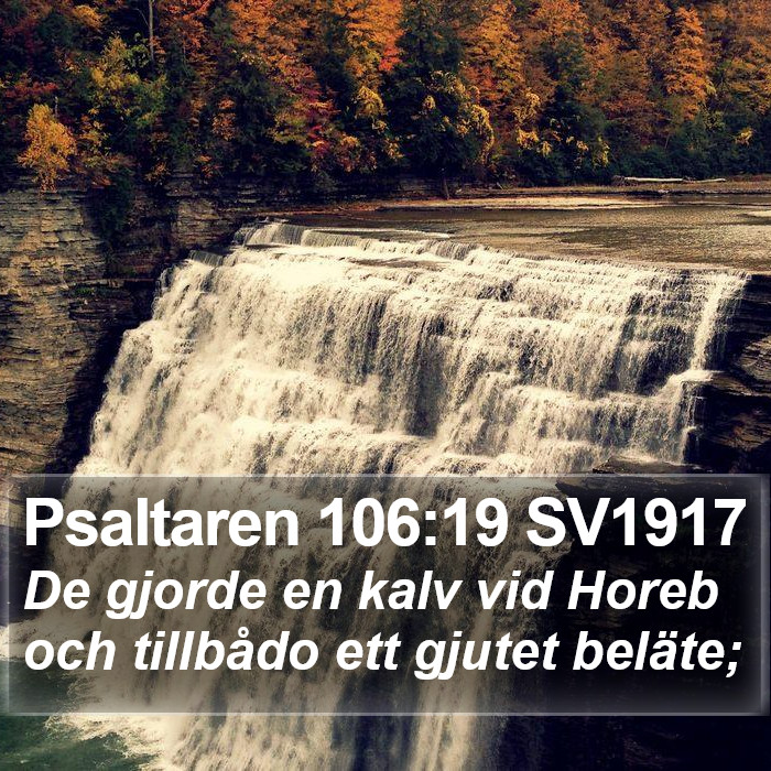 Psaltaren 106:19 SV1917 Bible Study