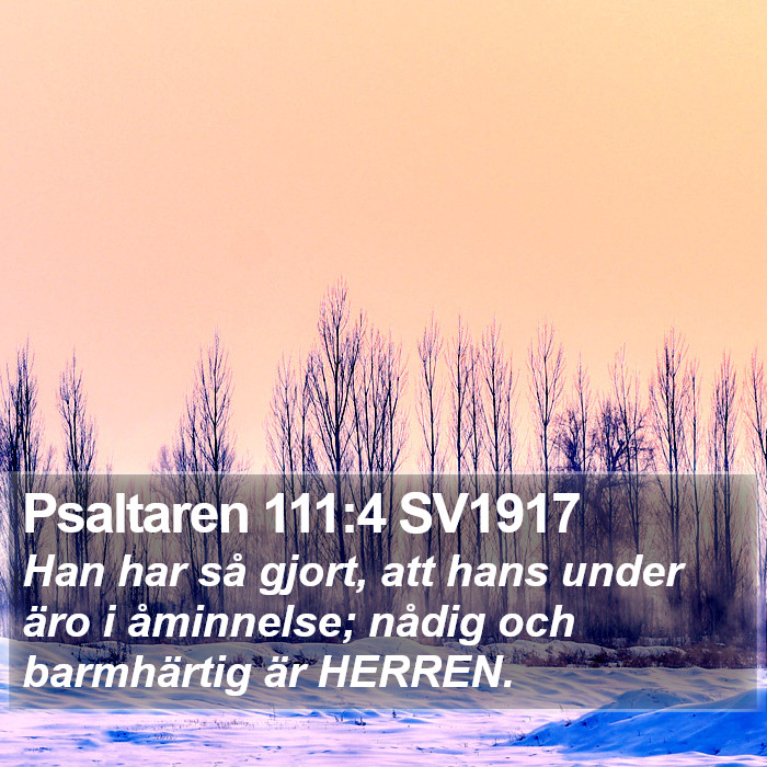 Psaltaren 111:4 SV1917 Bible Study